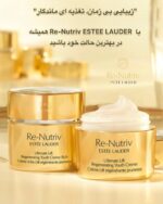 کرم Ultimate Lift Youth Re-Nutriv Estée Lauder | لیفتینگ نهایی، بازسازی جوانی، تغذیه لوکس پوست